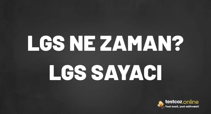 LGS Ne Zaman? LGS Sayacı – LGS’ye Kaç Gün Kaldı? - Eğitim İçeriği LGS Ne Zaman? LGS Sayacı – LGS’ye Kaç Gün Kaldı? - Konu Anlatımı Görseli